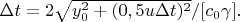 $ \Delta t  = 2 \sqrt{y_0^2 + (0,5 u \Delta t)^2}/ [c_0 \gamma].   $