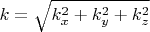 $k=\sqrt{k_x^2+k_y^2+k_z^2}$