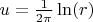 $u= \frac{1}{2\pi}\ln (r)$