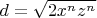 $d = \sqrt{2x^{n}z^{n}}$