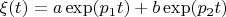 $\xi (t)=a\exp (p_1t)+b\exp (p_2t)$