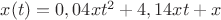 $x(t) = 0,04xt^2+4,14xt+x$