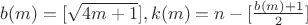 $b(m)=[\sqrt{4m+1}], k(m)=n-[\frac{b(m)+1}{2}]$