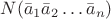 $N(\bar{a}_1\bar{a}_2\dots \bar{a}_n)$