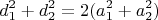 $$d_1^2+d_2^2=2(a_1^2+a_2^2)$$
