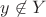 $y\not\in Y$
