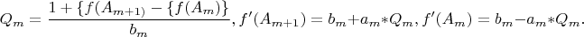 $$Q_m=\frac{1+\{f(A_{m+1)}-\{f(A_m)\}}{b_m},f'(A_{m+1})=b_m+a_m*Q_m, f'(A_m)=b_m-a_m*Q_m.$$