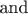 $ \text{ and }$