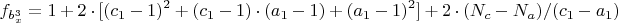 $$f_{b_x^3}=1+2\cdot[(c_1-1)^2+(c_1-1)\cdot(a_1-1)+ (a_1-1)^2]+
2\cdot(N_c-N_a)/(c_1-a_1)$$
