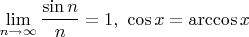 $\lim\limits_{n \to\infty}\dfrac{\sin n}{n}=1,\,\,\cos x=\arccos x$