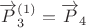 $\overrightarrow{P}_3^{(1)}=\overrightarrow{P}_4$