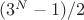 $(3^N-1)/2$