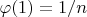 $\varphi(1)=1/n$