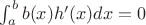 $\int_a^b b(x)h'(x)dx=0$
