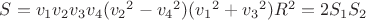 $S={v_1}{v_2}{v_3}{v_4}({v_2}^2-{v_4}^2)({v_1}^2+{v_3}^2)R^2=2{S_1}{S_2}$