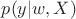 $p(y|w, X)$
