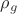 $\rho_g $