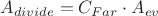 ${A_{divide}}={C_{Far}}\cdot{A_{ev}}$