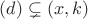 $(d)\subsetneq(x,k)$