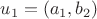 $u_{1}=(a_{1}, b_{2})$