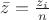 $\bar{z}=\frac {z_i} n$