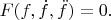 $F(f,\dot{f},\ddot{f})=0.$