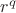 $r^q$