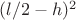 $(l/2-h)^2$