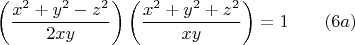 $$ \left(\frac{x^2+y^2-z^2}{2xy}\right)\left(\frac{x^2+y^2+z^2}{xy}\right)=1\qquad  (6a)$$