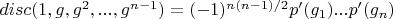 $disc(1, g, g^2, ..., g^{n-1})=(-1)^{n(n-1)/2} p'(g_1)...p'(g_n)$