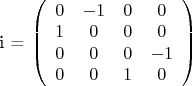 i =
\left( \begin{array}{cccс} 
0 & -1 & 0 & 0 \\ 
1 & 0 & 0 & 0 \\ 
0 & 0 & 0 & -1 \\ 
0 & 0 & 1 & 0 
\end{array} \right)