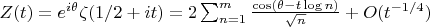 $Z(t)=e^{i\theta}\zeta(1/2+it)=2\sum_{n=1}^m{\frac{\cos(\theta-t\log{n})}{\sqrt{n}}+O(t^{-1/4})}$