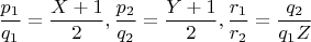 $\dfrac{p_1}{q_1}=\dfrac{X+1}{2},\dfrac{p_2}{q_2}=\dfrac{Y+1}{2},\dfrac{r_1}{r_2}=\dfrac{q_2}{q_1Z}$