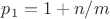 $p_1=1+ n/m$