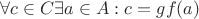 $\forall c\in C \exists a \in A: c = gf(a)$