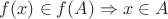 $f(x) \in f(A) \Rightarrow x \in A$
