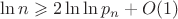 $\ln n \geqslant 2\ln \ln p_n + O(1)$
