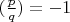 $(\frac{p}{q}) = -1$