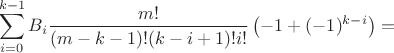 $$\sum_{i=0}^{k-1} B_i\frac{m!}{(m-k-1)!(k-i+1)!i!}\left(-1+(-1)^{k-i}\right)=$$