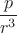 $\dfrac{p}{r^3}$