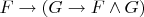 $F\to (G\to F\wedge G)$