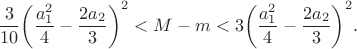 $$\frac{3}{10}\biggl(\frac{a_1^2}{4}-\frac{2a_2}{3}\biggr)^2<M-m<3\biggl(\frac{a_1^2}{4}-\frac{2a_2}{3}\biggr)^2.$$