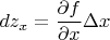 $dz_x = \dfrac{\partial f}{\partial x}\Delta x$