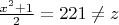 $\frac{x^2+1}2=221\neq z$