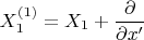 $$
X_1^{(1)}=X_1+\frac{\partial}{\partial x'}
$$
