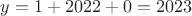 $y=1+2022+0=2023$