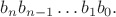 $$b_nb_{n-1} \dots b_1b_0.$$