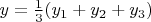 $y=\frac {1} {3} (y_1+y_2+y_3)$