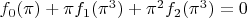 $f_0(\pi) + \pi f_1(\pi^3) + \pi^2 f_2(\pi^3) = 0$