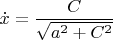 $\dot x=\dfrac{C}{\sqrt{a^2+C^2}}$